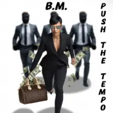 B.M. - Push the Tempo