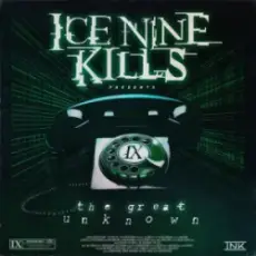 Ice Nine Kills - The Great Unknown