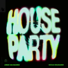 Armin van Buuren & Nicole Moudaber - House Party
