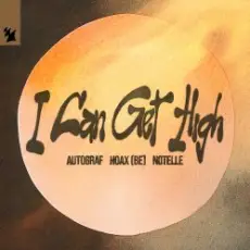 Autograf & Hoax (BE) & Notelle - I Can Get High