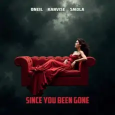 Oneil & Kanvise, Smola - Since You Been Gone