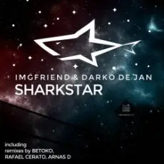 IMGFriend, Darko De Jan - Sharkstar (Arnas D Remix)
