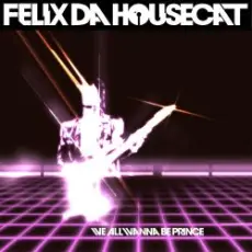 Felix Da Housecat - Silver Screen
