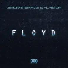 Jerome Isma-Ae & Alastor - Floyd