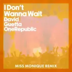 David Guetta & OneRepublic - I Don't Wanna Wait (Miss Monique Remix)