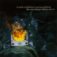 In Strict Confidence - The Sun Always Shines On TV