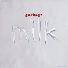 Garbage - Milk