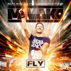 Mark With A K feat. Maegan Cottone - Fly (radio version)