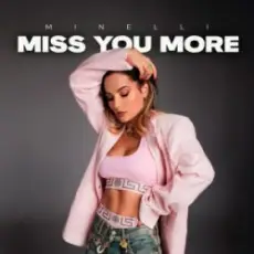 Minelli - Miss You More