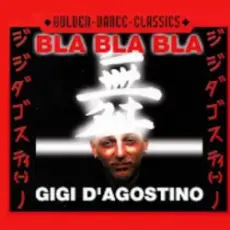 Gigi D'agostino - Bla Bla Bla (Radio Cut)