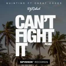 Quintino x Cheat Codes - Can’t Fight It (Original Mix)