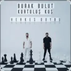 Burak Bulut & Kurtuluş Kuş - Herkes Duydu