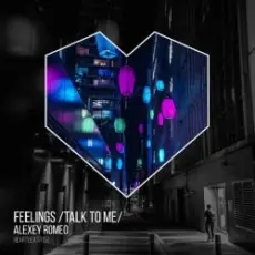 Alexey Romeo - Feelings (Talk To Me)