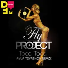 Fly Project - Toca Toca (Ayur Tsyrenov DFM remix)