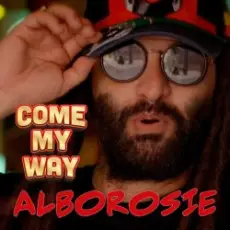 Alborosie - Come My Way