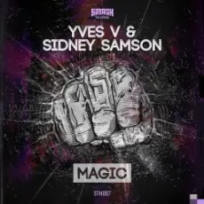 Yves V & Sidney Samson - Magic (Original Mix)