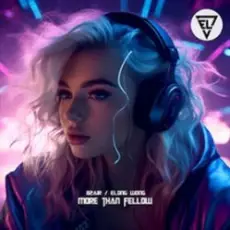 B2AIR & Elong Wong - More Then Fellow