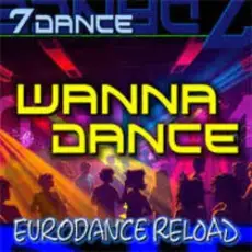 7dance - Wanna Dance (Eurodance Reload Radio)