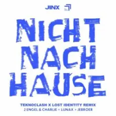 2 Engel & Charlie & LUNAX & Jebroer - Nicht Nach Hause (Teknoclash & Lost Identity Remix)
