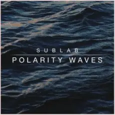 SubLab - Polarity Waves