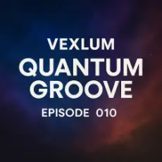 Vexlum - Quantum Groove 010