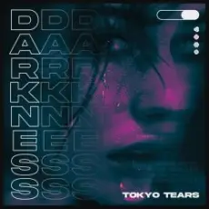 Tokyo Tears - Darkness