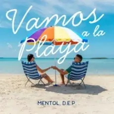 Mentol & D.E.P. - Vamos a la Playa