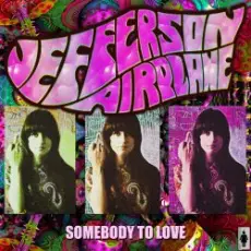 Jefferson Airplane - Somebody To Love