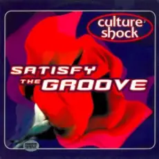 Culture Shock - Satisfy The Groove (Original Mix)