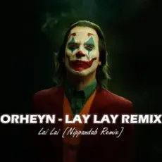 Orheyn - Lai Lai (Nippandab Remix)