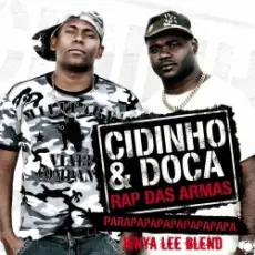 Cidinho & Doca, Eidly - Rap Das Armas(Jenya Lee Blend)