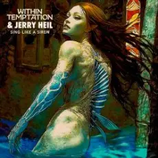 Within Temptation & Jerry Heil - Sing Like A Siren