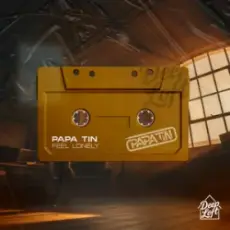 Papa Tin - Feel Lonely