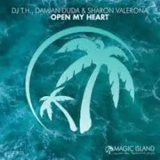 DJ T.H. with Damian Duda & Sharon Valerona - Open My Heart