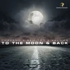 Chavano x Semitoo x Valoma - To The Moon And Back