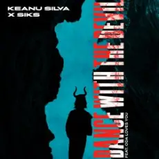 Keanu Silva & Siks & Oda Loves You - Dance With The Devil