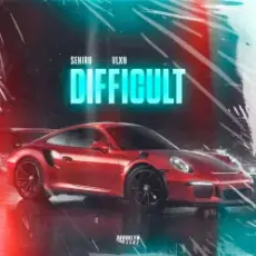 SENIRU & VLXN - Difficult