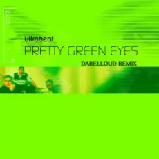 Ultrabeat - Pretty Green Eyes (Darelloud Remix)