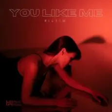 RILTIM - You Like Me