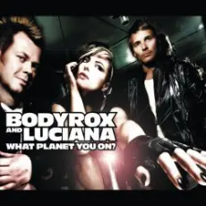 Bodyrox feat. Luciana - What Planet Youre On (Deadmau5 Vocal Mix)