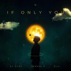 DJ Quba x Sandra K x RIIA - If Only You