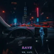 Mr. Safe - Rave