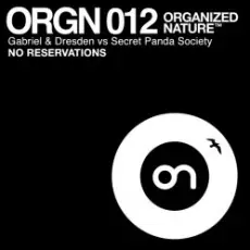 GABRIEL & DRESDEN vs SECRET PANDA SOCIETY - No Reservations (original mix)
