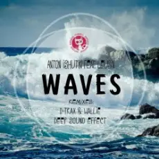 Anton Ishutin Feat. Leusin - Waves (D-Trax & Wallie Remix)