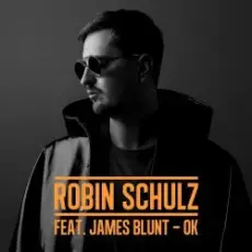 Robin Schulz feat. James Blunt - OK (Original Mix)