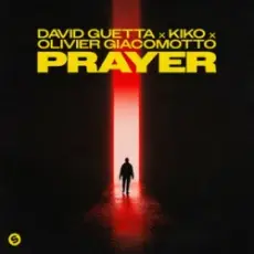 David Guetta & Kiko & Olivier Giacomotto - Prayer