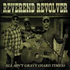 Reverend Revolver - Hard Times