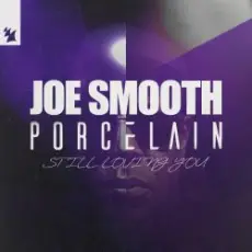 Joe Smooth & Porcelain - Still Loving You