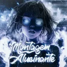 Обложка трека MONTAGEM ALUCINANTE