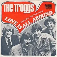 The Troggs - Love Is All Around